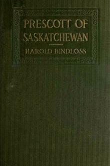 Prescott of Saskatchewan by Harold Bindloss