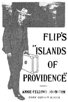 Flip's ''Islands of Providence'' by Annie Fellows Johnston