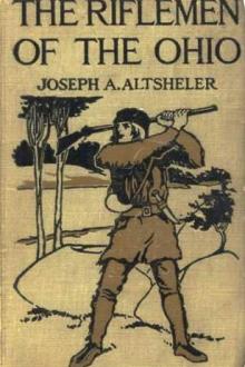 The Riflemen of the Ohio by Joseph A. Altsheler