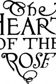 The Heart of the Rose by Mabel Anne McKee