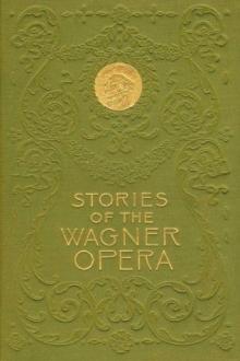 Stories of the Wagner Opera by H. A. Guerber