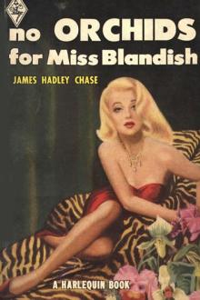 No Orchids for Miss Blandish by James Hadley Chase