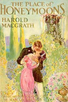 The Place of Honeymoons by Harold MacGrath
