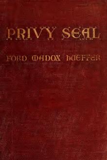 Privy Seal by Ford Madox Ford