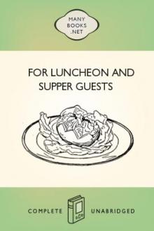 For Luncheon and Supper Guests by Alice Bradley