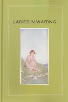 Ladies-In-Waiting by Kate Douglas Smith Wiggin