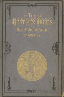 The Lost Ten Tribes, and 1882 by Joseph Wild