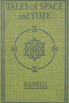 Tales of Space and Time by H. G. Wells