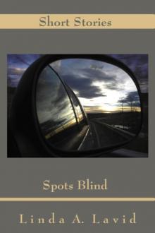 Spots Blind by Linda A. Lavid