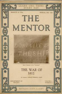 The Mentor: The War of 1812 by Albert Bushnell Hart