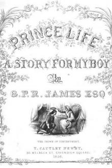 Prince Life by G. P. R. James