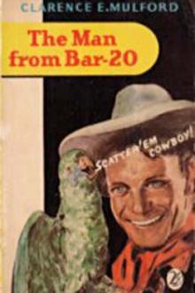 The Man From Bar-20 by Clarence E. Mulford