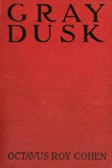 Gray Dusk by Octavus Roy Cohen
