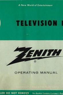 Zenith Television Receiver Operating Manual by Anonymous