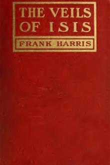 The Veils of Isis by Frank Harris