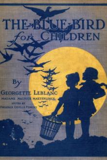 The Blue Bird for Children by Maurice Maeterlinck, Georgette Leblanc