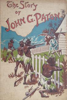 The Story of John G. Paton by John Gibson Paton