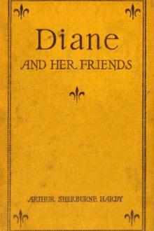 Diane and Her Friends by Arthur Sherburne Hardy