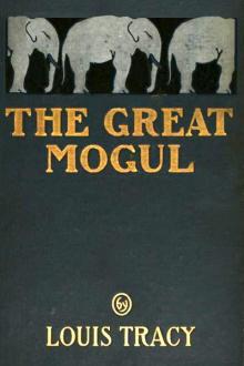 The Great Mogul by Louis Tracy