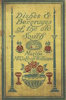 Dishes & Beverages of the Old South by Martha McCulloch-Williams
