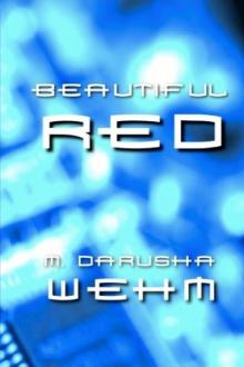 Beautiful Red by M. Darusha Wehm