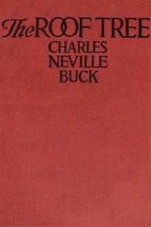 The Roof Tree by Charles Neville Buck