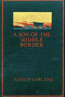 A Son of the Middle Border by Hamlin Garland