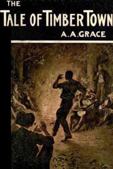 The Tale of Timber Town by Alfred A. Grace