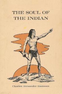 The Soul of the Indian by Charles A. Eastman