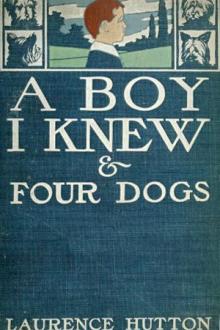 A Boy I Knew and Four Dogs by Laurence Hutton