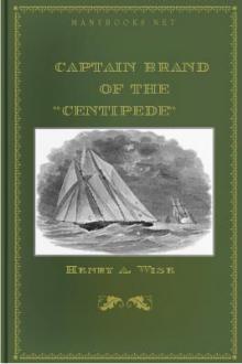 Captain Brand of the ''Centipede'' by Henry A. Wise