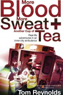 More Blood, More Sweat, and Another Cup of Tea by Tom Reynolds