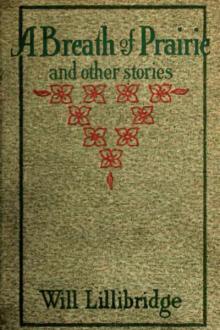 A Breath of Prairie and other stories by Will Lillibridge