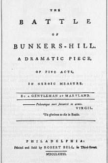 The Battle of Bunkers-Hill by Hugh Henry Brackenridge