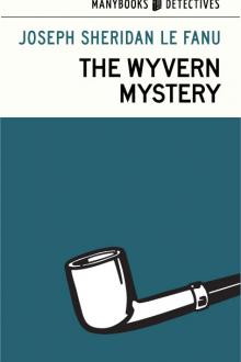 The Wyvern Mystery, vol. 1 by Joseph Sheridan Le Fanu