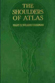 The Shoulders of Atlas by Mary E. Wilkins