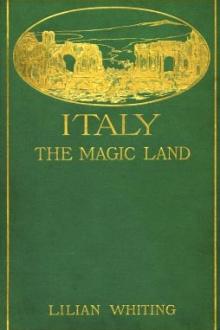 Italy, the Magic Land by Lilian Whiting