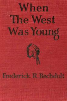 When the West Was Young by Frederick R. Bechdolt