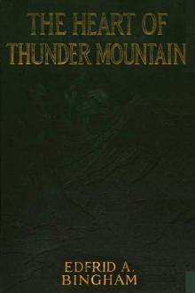 The Heart of Thunder Mountain by Edfrid A. Bingham