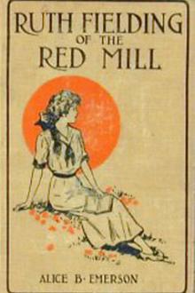 Ruth Fielding of the Red Mill by Alice B. Emerson