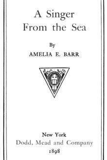 A Singer from the Sea by Amelia E. Barr