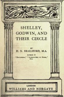 Shelley, Godwin and Their Circle by Henry Noel Brailsford