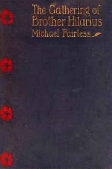 The Gathering of Brother Hilarius by Michael Fairless