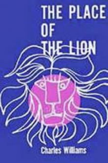 The Place of the Lion by Charles Williams