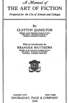 A Manual of the Art of Fiction by Clayton Meeker Hamilton