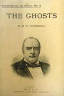 The Ghosts by Robert Green Ingersoll