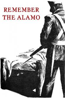 Remember the Alamo by T. R. Fehrenbach