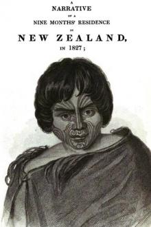 A Narrative of a Nine Months' Residence in New Zealand in 1827 by Augustus Earle