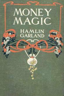 Money Magic by Hamlin Garland
