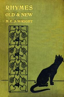 Rhymes Old and New : collected by M.E.S. Wright by Unknown